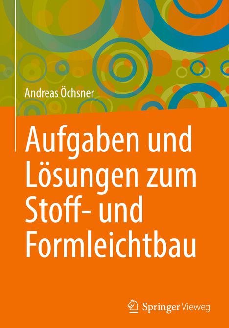 Andreas Öchsner: Aufgaben und Lösungen zum Stoff- und Formleichtbau, Buch