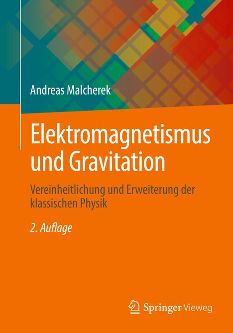 Andreas Malcherek: Elektromagnetismus und Gravitation, Buch