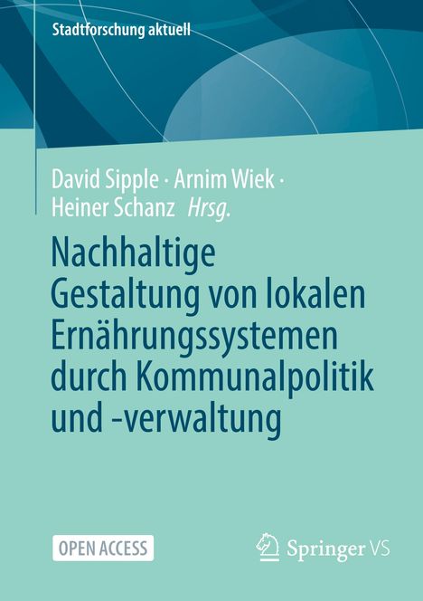 Nachhaltige Gestaltung von lokalen Ernährungssystemen durch Kommunalpolitik und -verwaltung, Buch