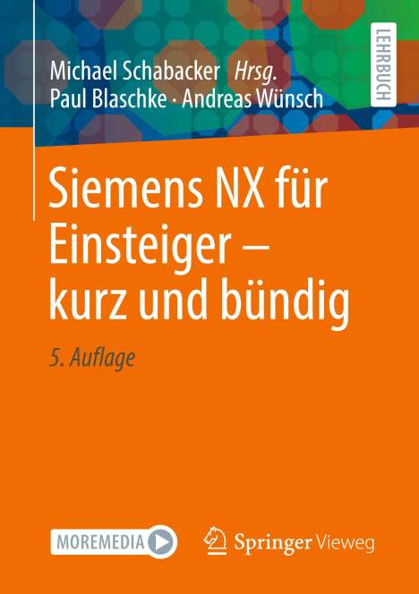 Paul Blaschke: Siemens NX für Einsteiger ¿ kurz und bündig, Buch