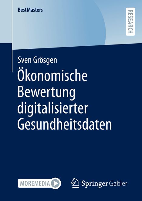 Sven Grösgen: Ökonomische Bewertung digitalisierter Gesundheitsdaten, Buch