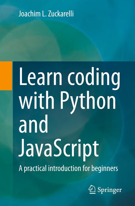 Joachim L. Zuckarelli: Learn coding with Python and JavaScript, Buch