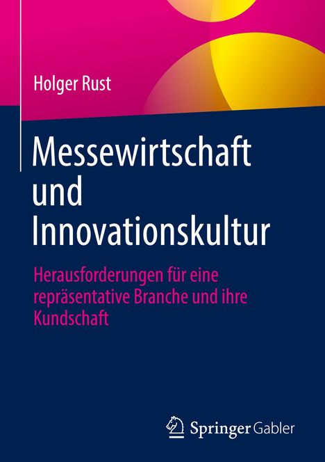 Holger Rust: Messewirtschaft und Innovationskultur, Buch