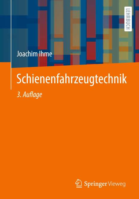 Joachim Ihme: Schienenfahrzeugtechnik, Buch