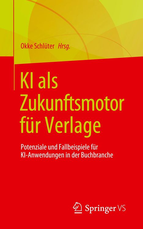 KI als Zukunftsmotor für Verlage, Buch
