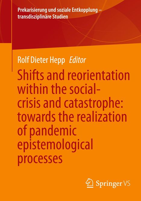 Shifts and reorientation within the social-crisis and catastrophe: towards the realization of pandemic epistemological processes, Buch
