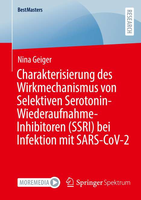 Nina Geiger: Charakterisierung des Wirkmechanismus von Selektiven Serotonin-Wiederaufnahme-Inhibitoren (SSRI) bei Infektion mit SARS-CoV-2, Buch