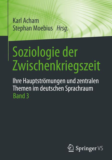 Soziologie der Zwischenkriegszeit. Ihre Hauptströmungen und zentralen Themen im deutschen Sprachraum, Buch