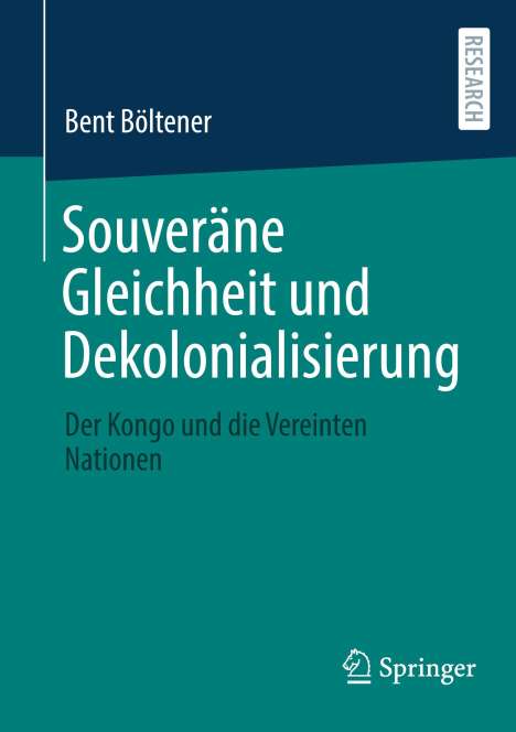Bent Böltener: Souveräne Gleichheit und Dekolonialisierung, Buch