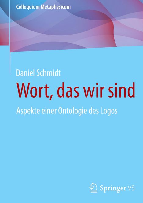 Daniel Schmidt: Wort, das wir sind, Buch