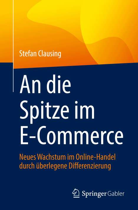 Stefan Clausing: An die Spitze im E-Commerce, Buch