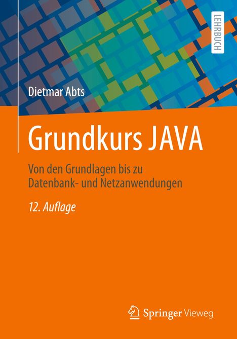 Dietmar Abts: Grundkurs JAVA, Buch