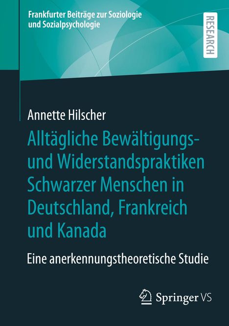 Annette Hilscher: Alltägliche Bewältigungs- und Widerstandspraktiken Schwarzer Menschen in Deutschland, Frankreich und Kanada, Buch