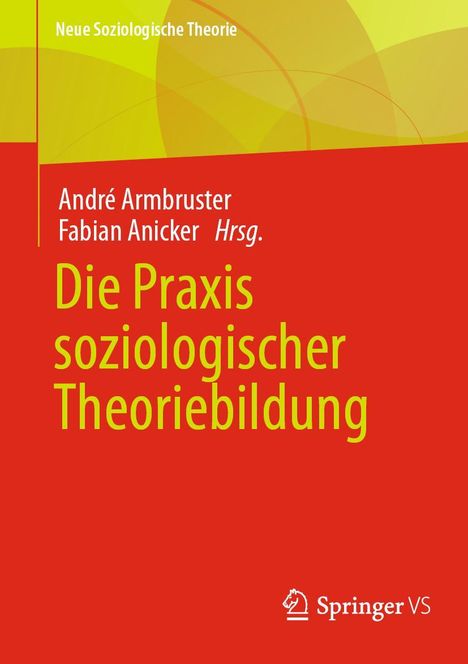 Die Praxis soziologischer Theoriebildung, Buch