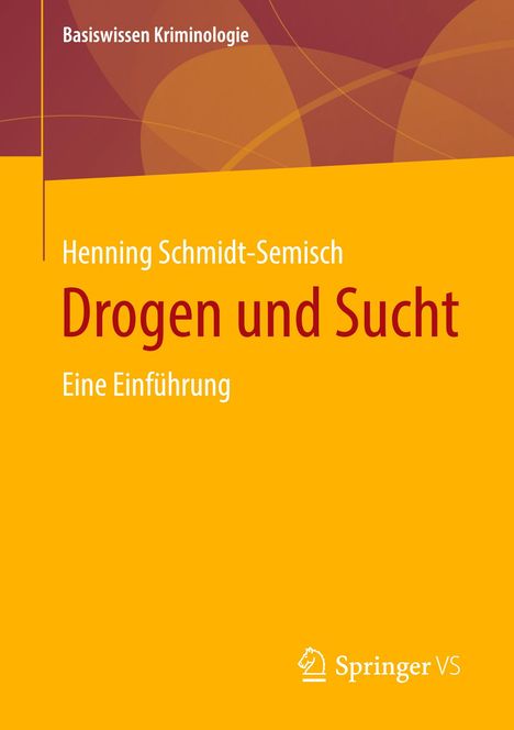 Henning Schmidt-Semisch: Drogen und Sucht, Buch