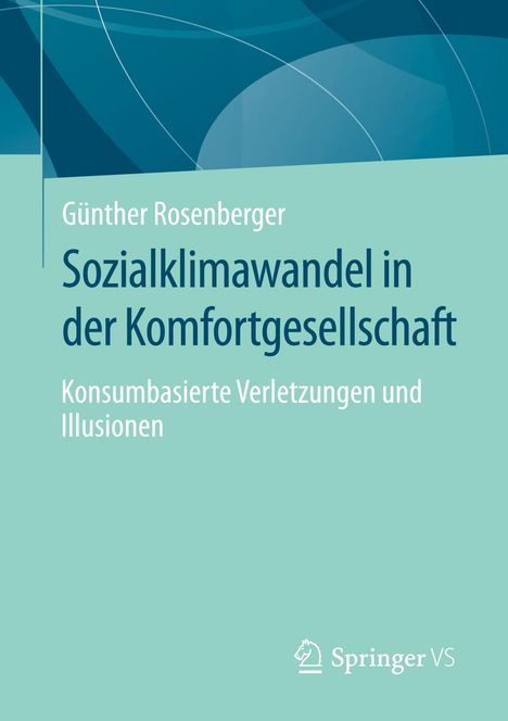 Günther Rosenberger: Sozialklimawandel in der Komfortgesellschaft, Buch