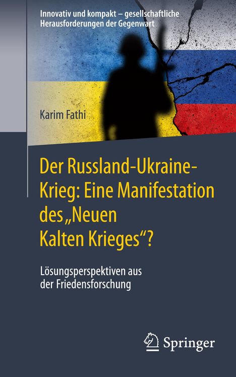 Karim Fathi: Der Russland-Ukraine-Krieg: Eine Manifestation des ¿Neuen Kalten Krieges¿?, Buch