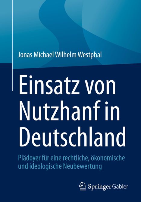 Jonas Michael Wilhelm Westphal: Einsatz von Nutzhanf in Deutschland, Buch