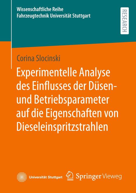 Corina Slocinski: Experimentelle Analyse des Einflusses der Düsen- und Betriebsparameter auf die Eigenschaften von Dieseleinspritzstrahlen, Buch