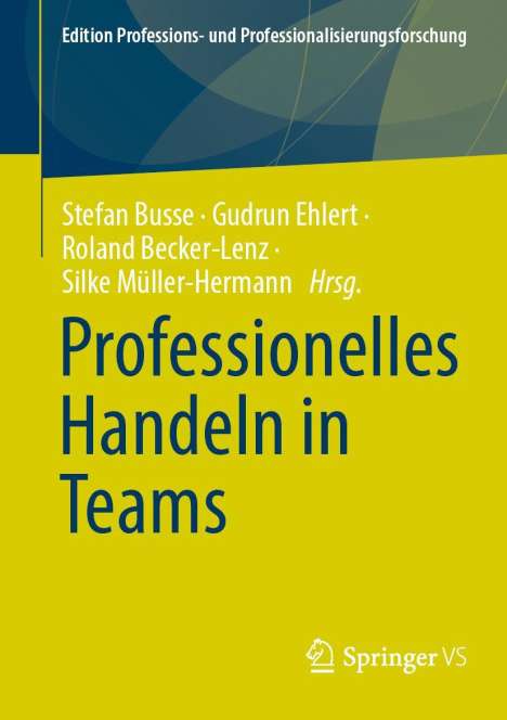 Professionelles Handeln in und von Teams, Buch