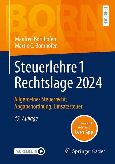 Manfred Bornhofen: Steuerlehre 1 Rechtslage 2024, 1 Buch und 1 Diverse
