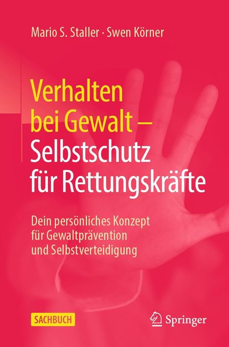 Mario S. Staller: Verhalten bei Gewalt - Selbstschutz für Rettungskräfte, Buch