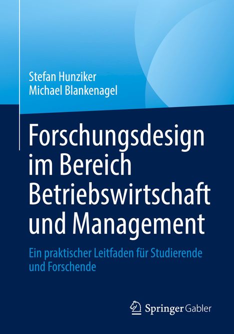 Stefan Hunziker: Forschungsdesign im Bereich Betriebswirtschaft und Management, Buch