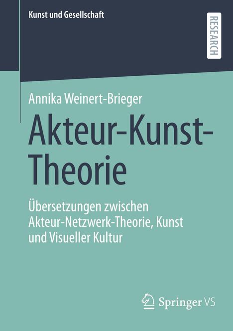 Annika Weinert-Brieger: Akteur-Kunst-Theorie, Buch