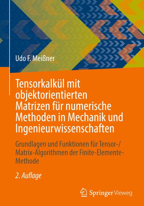 Udo F. Meißner: Tensorkalkül mit objektorientierten Matrizen für numerische Methoden in Mechanik und Ingenieurwissenschaften, Buch