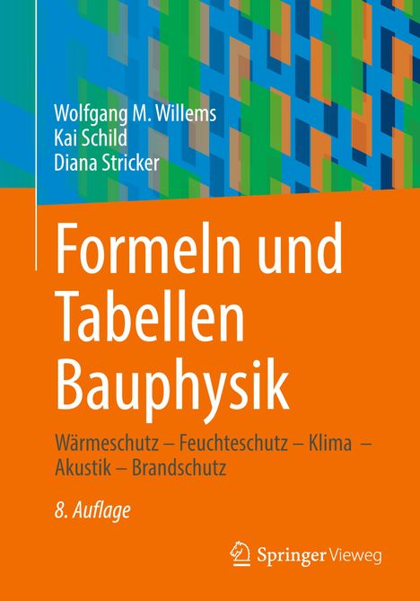 Wolfgang M. Willems: Formeln und Tabellen Bauphysik, Buch