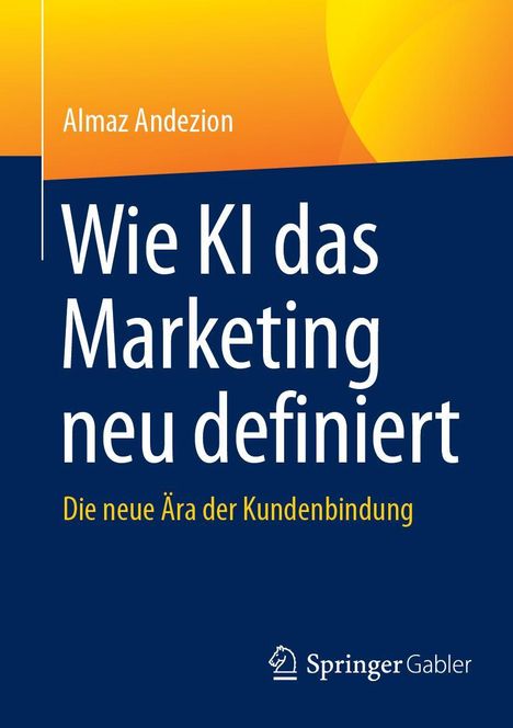 Almaz Andezion: Wie KI das Marketing neu definiert, Buch