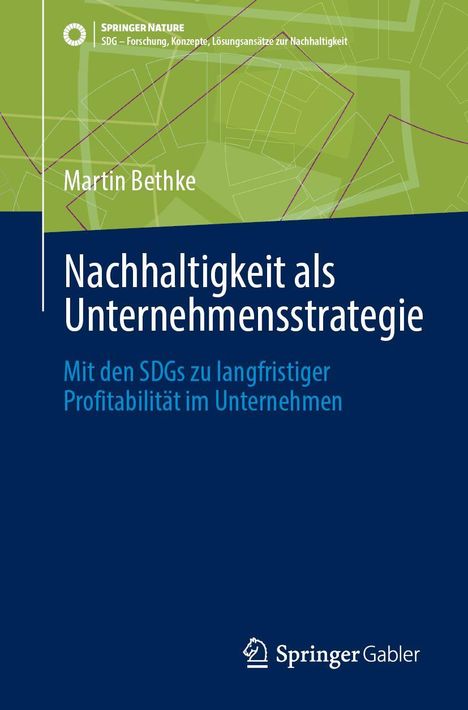 Martin Bethke: Nachhaltigkeit als Unternehmensstrategie, Buch