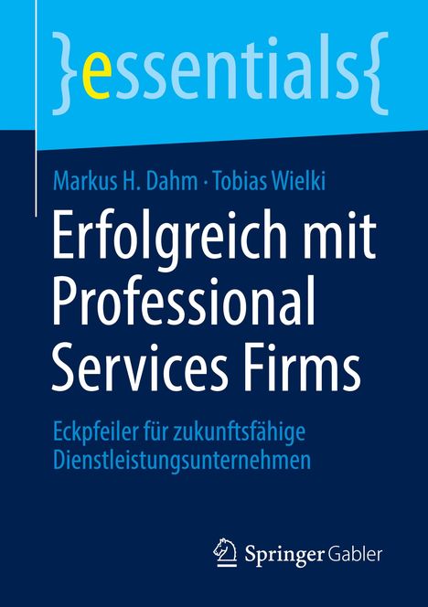 Tobias Wielki: Erfolgreich mit Professional Services Firms, Buch