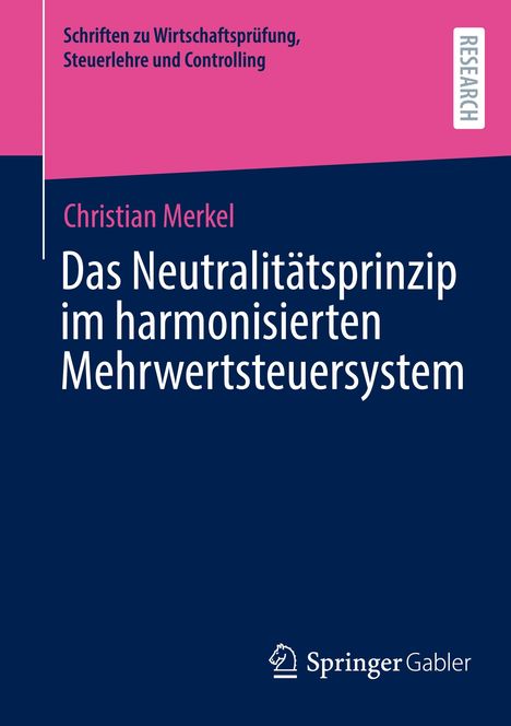 Christian Merkel: Das Neutralitätsprinzip im harmonisierten Mehrwertsteuersystem, Buch