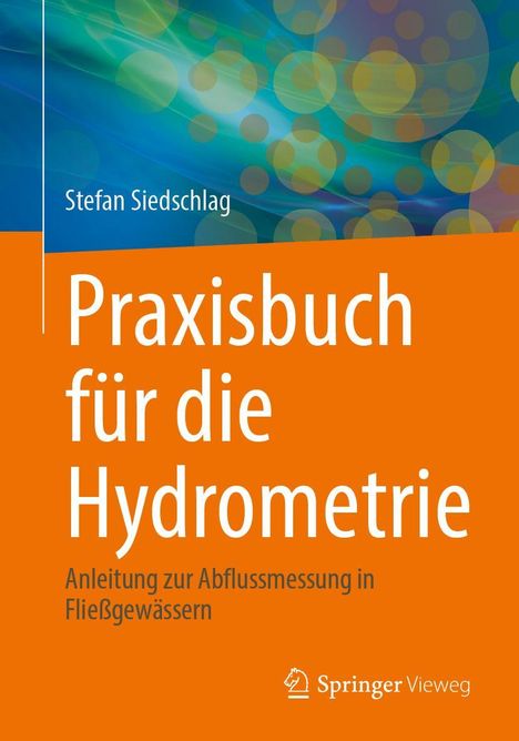 Stefan Siedschlag: Praxisbuch für die Hydrometrie, Buch