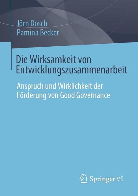 Jörn Dosch: Die Wirksamkeit von Entwicklungszusammenarbeit, Buch