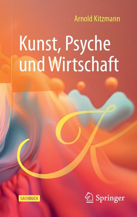 Arnold Kitzmann: Kunst, Psyche und Wirtschaft, Buch