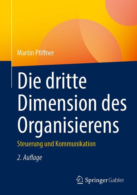 Martin Pfiffner: Die dritte Dimension des Organisierens, Buch