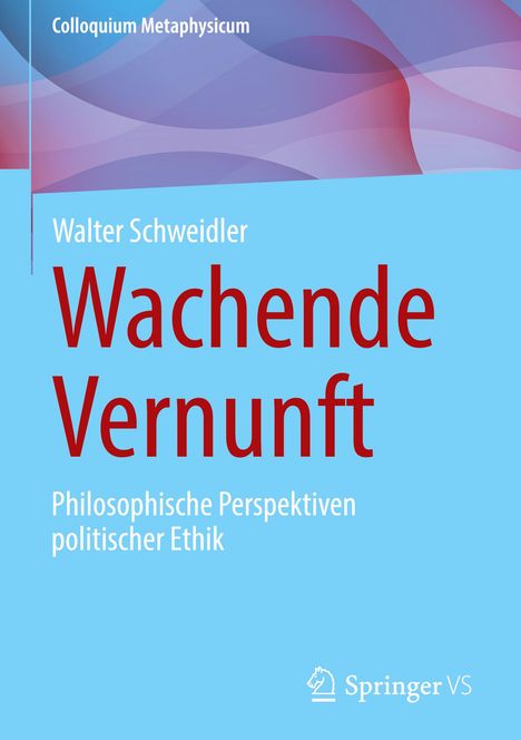 Walter Schweidler: Wachende Vernunft, Buch