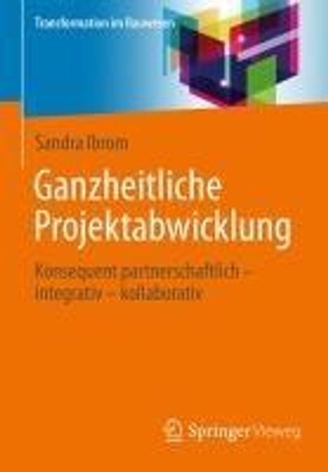 Sandra Ibrom: Ganzheitliche Projektabwicklung, Buch