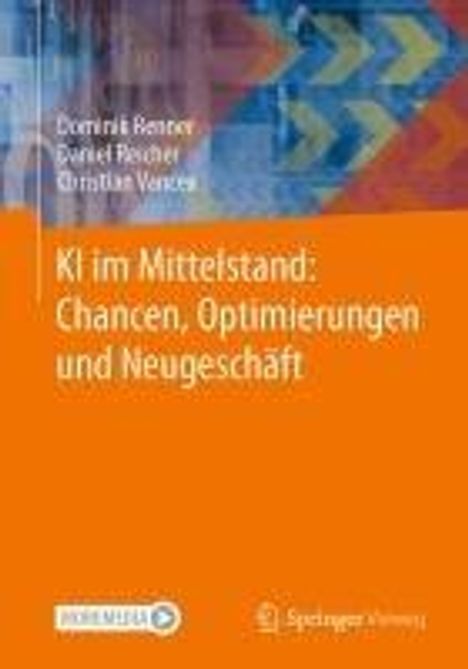 Dominik Renner: KI im Mittelstand: Chancen, Optimierungen und Neugeschäft, Buch