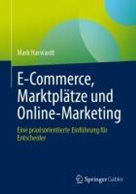 Mark Harwardt: E-Commerce, Marktplätze und Online-Marketing, Buch