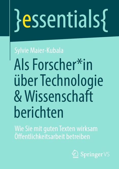 Sylvie Maier-Kubala: Als Forscher*in über Technologie und Wissenschaft berichten, Buch