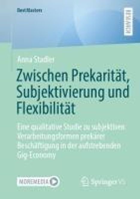 Anna Stadler: Zwischen Prekarität, Subjektivierung und Flexibilität, Buch