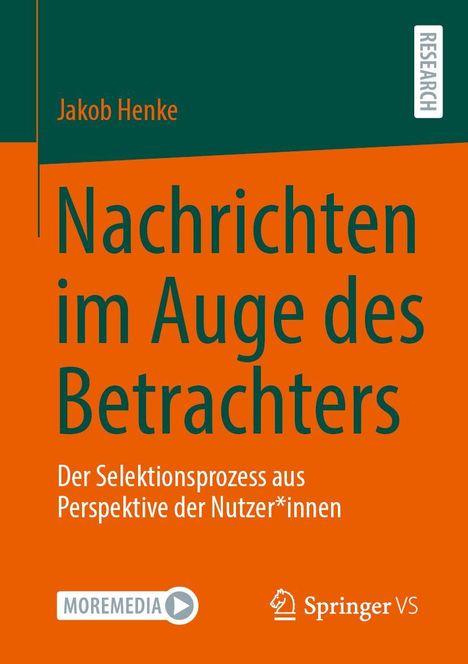 Jakob Henke: Nachrichten im Auge des Betrachters, Buch