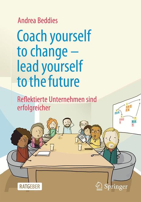 Andrea Beddies: Coach yourself to change - lead yourself to the future, Buch