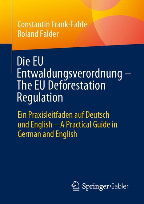 Constantin Frank-Fahle: Die EU Entwaldungsverordnung - The EU Deforestation Regulation, Buch