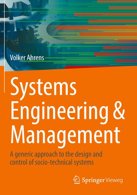 "Systems Engineering & Management" von Volker Ahrens. Zahnräder und bunte Linien im Hintergrund. Springer Vieweg Logo.