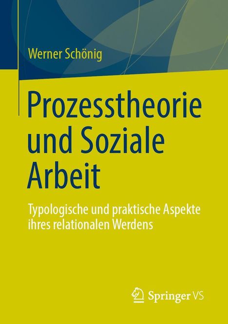 Werner Schönig: Prozesstheorie und Soziale Arbeit, Buch