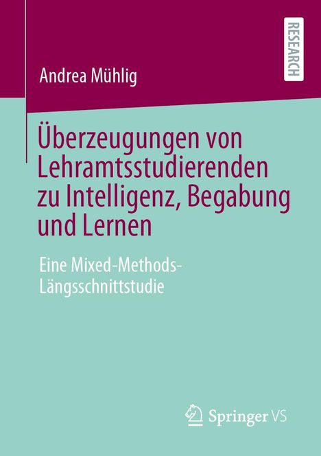 Andrea Mühlig: Überzeugungen von Lehramtsstudierenden zu Intelligenz, Begabung und Lernen, Buch